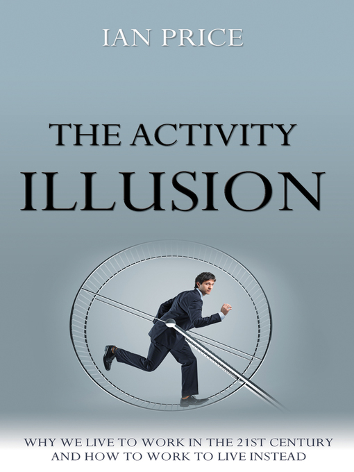 Title details for The Activity Illusion by Ian Price - Available